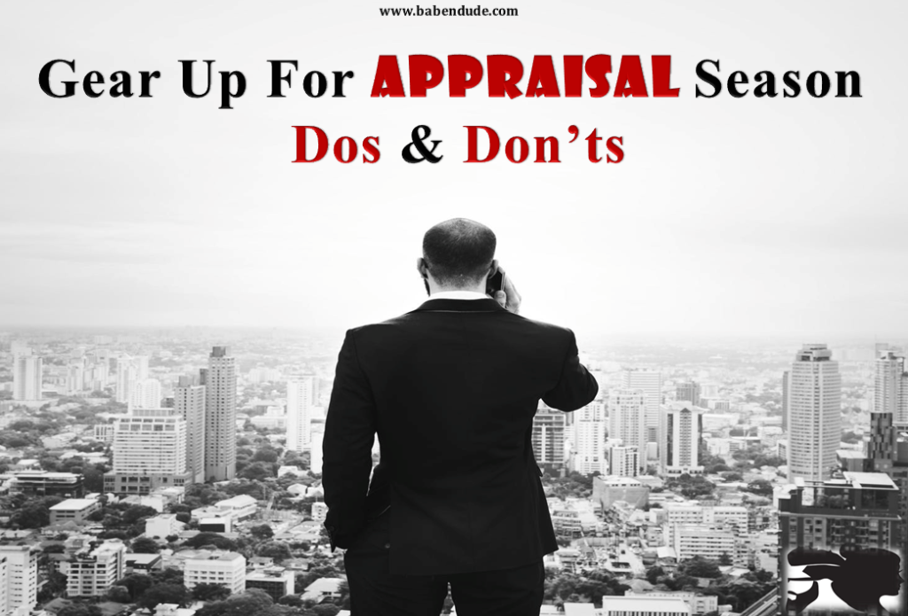 Gear Up For Appraisal Season Dos and Don’ts BabeNDude
